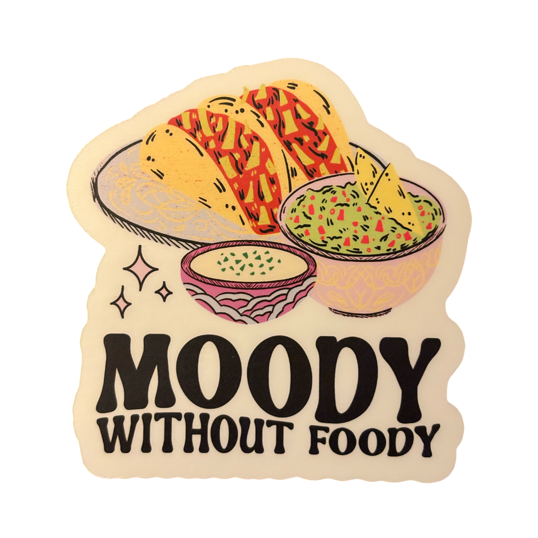 Moody Without Foodie